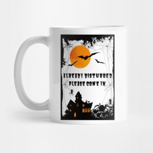 Haunted house already disturbed: please, come in Mug